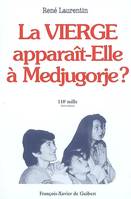 La Vierge apparaît-elle à Medjugorje ?