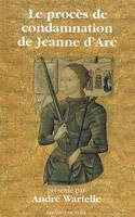 Le procès de condamnation de Jeanne d'Arc