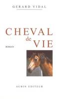 Tome 1, Mise en selle, Cheval de vie