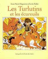 Turlutins et les ecureuils (Les)