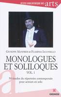 1, Monologues et soliloques, 50 tirades du repertoire contemporain pour acteurs en solo.
