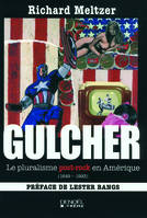 Gulcher, Le pluralisme post-rock en Amérique (1649-1993)