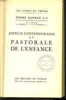 ASPECTS CONTEMPORAINS DE LA PASTORALE DE L'ENFANCE