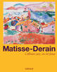 Matisse-Derain, Collioure 1905, un été fauve