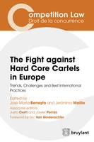 The fights against hard-core cartels in Europe, Trends, challenges and best international practices