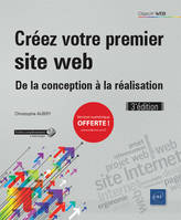 Créez votre premier site web - De la conception à la réalisation (3e édition)