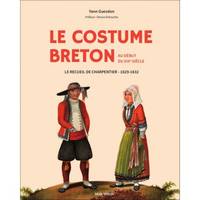 LE COSTUME BRETON AU DEBUT DU XIXème SIECLE Le recueil de Charpentier 1829-1831, Le recueil de Charpentier 1829-1831