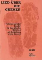 Lied über die Grenze, Folklore fremder Länder. 3 equal voices and instruments. Réduction pour piano.