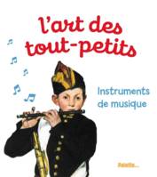 L'art des tout-petits, Instruments de musique, Instruments de musique