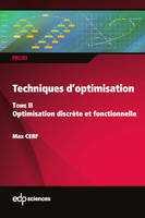 Techniques d'optimisation - Tome 2, Optimisation discrète et fonctionnelle