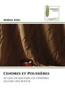 Cendres et Poussières, au lieu de maudire les ténèbres allume une bougie