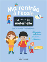 Je suis en maternelle - Ma rentrée à l'école