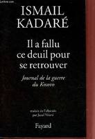 Il a fallu ce deuil pour se retrouver, Journal de la guerre du Kosovo