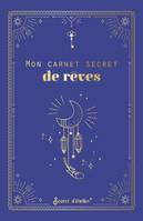 Mon carnet secret de rêves