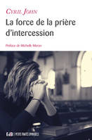 La force de la prière d'intercession