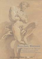 boucher watteau and the origin of the rococo, an exhibition of 18th century drawings from the collection of the École nationale supérieure des beaux-arts, Art gallery of New South Wales, Sydney, Australie, 5th March-1st May 2005