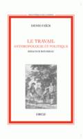 Le Travail. Anthropologie et politique, Essai sur Rousseau