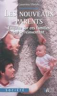 Les nouveaux parents / enquête sur ces familles qui se réinventent