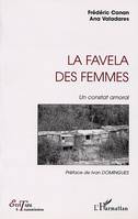 La favela des femmes, Un constat moral