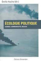 Écologie politique, Cosmos, communautés, milieux