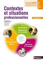 Contextes et situations professionnelles 2e/1re/Tle Bac Pro ASSP 