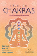 L'éveil des chakras, le cheminement initiatique