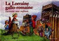 LORRAINE GALLO-ROMAINE RACONTEE AUX ENFANTS