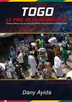 Togo: Le Prix de la Démocratie
