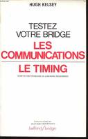 Testez votre bridge ., 3, Les Communications