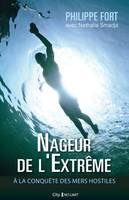 Nageur de l'extrême, À la conquête des mers hostiles