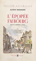 L'épopée au faubourg, récits et romans de Paris (2), La guerre des mômes ; Bout de Bibi ; Printemps sexuels ; La marmaille