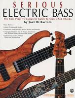 Serious Electric Bass, The Bass Player's Complete Guide to Scales and Chords