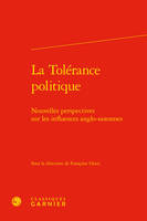 La tolérance politique, Nouvelles perspectives sur les influences anglo-saxonnes