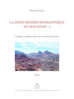 La zone minière pharaonique du Sud-Sinaï, La zone minière pharaonique du sud Sinaï I., catalogue complémentaire des inscriptions du Sinaï