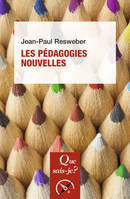 Les pédagogies nouvelles, « Que sais-je ? » n° 2277