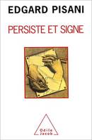 Persiste et signe