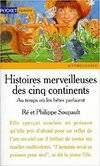 Histoires merveilleuses des cinq continents., 1, Histoires merveilleuses des cinq continents Tome I : Au temps où les bêtes parlaient