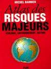 Atlas des risques majeurs, écologie, environnement, nature