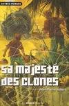 Sa Majeste Des Clones