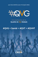 #QVG à la recherche de la Qualité de Vie Globale, À la recherche de la qualité de vie globale