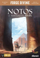 Notos, Le Marteau du soleil