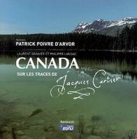 CANADA SUR TRACES CARTIER, sur les traces de Jacques Cartier