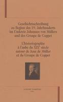 Geschichtsschreibung zu Beginn des 19. Jahrhunderts im Umkreis Johannes von Müllers und des Groupe de Coppet