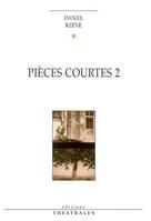 Pièces courtes / Daniel Keene, 2, Pièces courtes 2