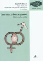 De la mixité en franc-maçonnerie, Histoire, Mythes, Sociologie