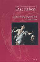 BULLETIN DE L'ASSOCIATION HISTORIENS n°15-16, Le Caravage aujourd'hui et autres études