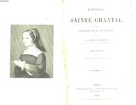 Histoire de Sainte Chantal et des Origines de la Visitation. TOME 1er