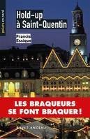 Les braqueurs se font braquer !