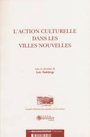 L'action culturelle dans les villes nouvelles, actes de la journée d'études du 3 juin 2004