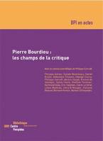 Pierre Bourdieu, les champs de la critique